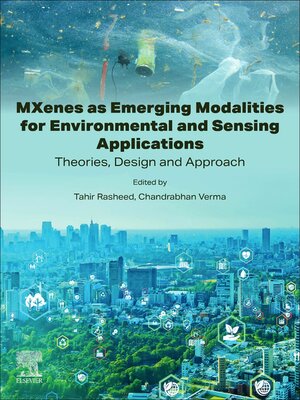 cover image of MXenes as Emerging Modalities for Environmental and Sensing Applications